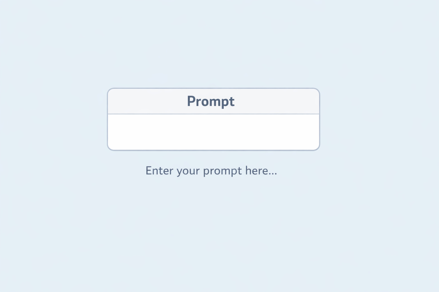 Simple example of a text prompt on a calm screen